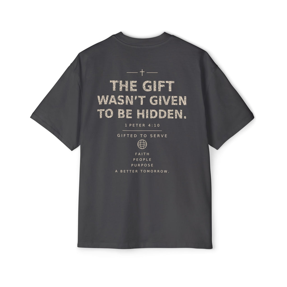 The Gift Wasn't Given To Be Hidden Tee